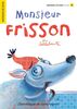 Monsieur Frisson - Niveau de lecture 4