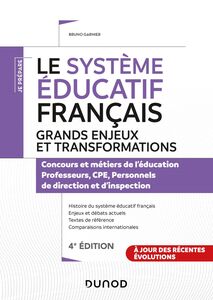Le système éducatif français - 4e éd. - Grands enjeux et transformations Concours et métiers de l'éducation