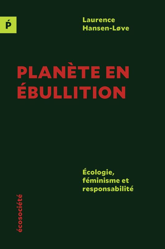Planète en ébullition Écologie, féminisme et responsabilité