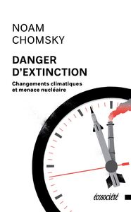 Danger d'extinction Changements climatiques et menace nucléaire