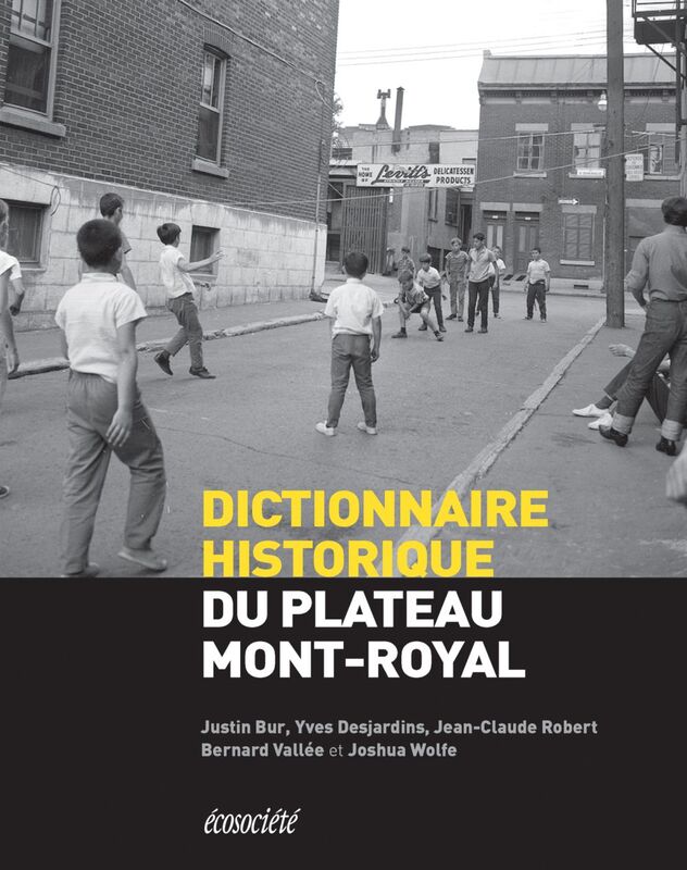 Dictionnaire historique du Plateau-Mont-Royal