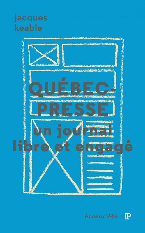 Québec-Presse Un journal libre et engagé (1969-1974)
