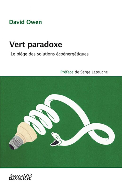 Vert paradoxe Le piège des solutions écoénergétiques