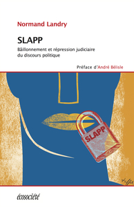 SLAPP Bâillonnement et répression judiciaire du discours politique