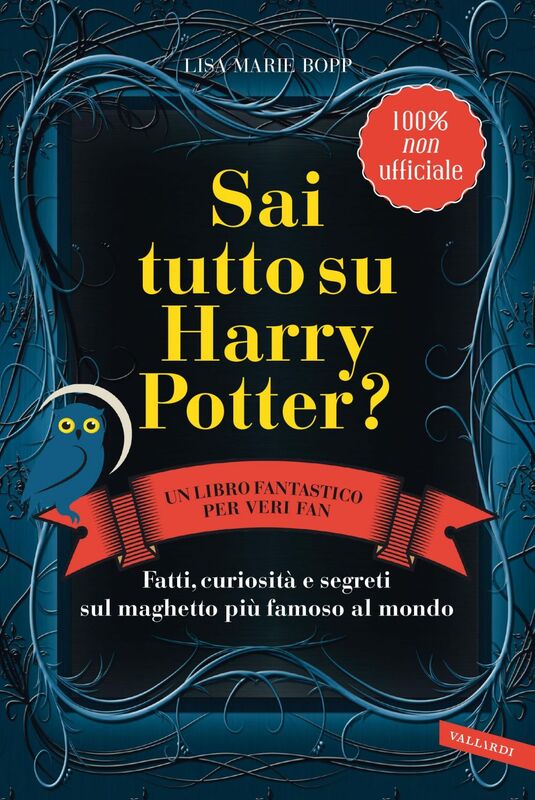 Sai tutto su Harry Potter? Fatti, curiosità e segreti sul maghetto più famoso al mondo
