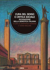 Cura del senso e critica sociale Ricognizione della semiotica italiana