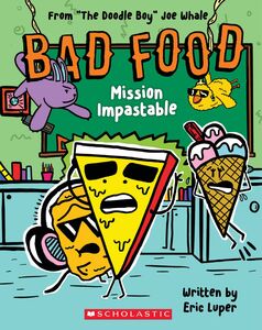 Mission Impastable: From “The Doodle Boy” Joe Whale (Bad Food #3)