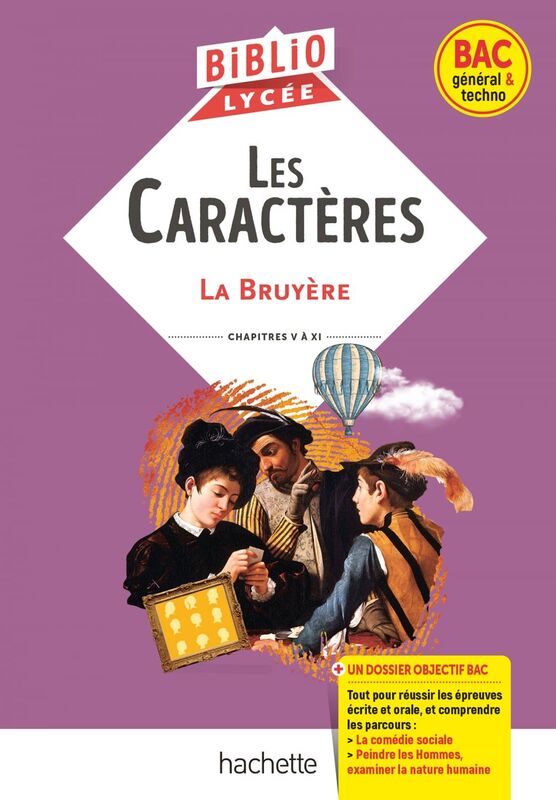 BiblioLycée - Les Caractères, La Bruyère - BAC 2024 Parcours traités : La comédie sociale ; Peindre les Hommes, examiner la nature humaine