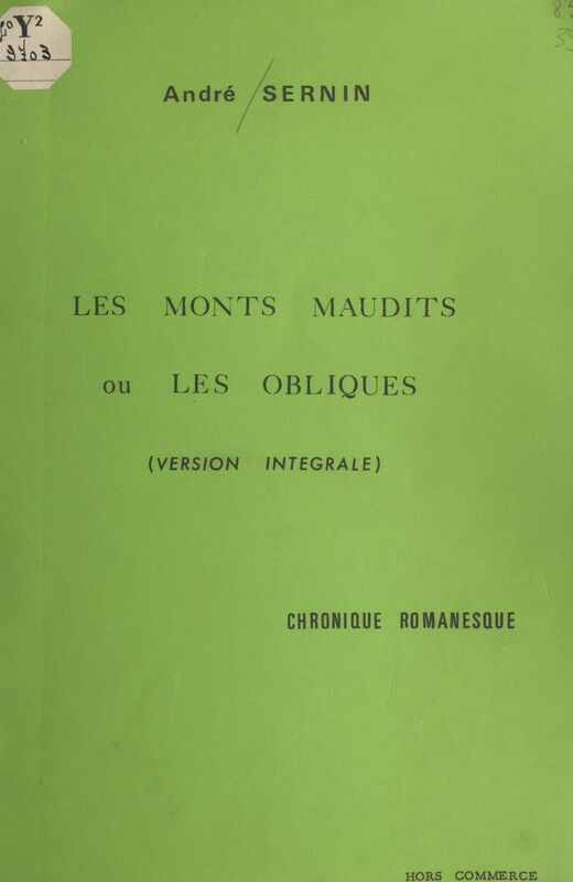 Les monts maudits ou les obliques Chronique romanesque, 1945-1947
