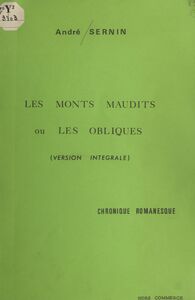 Les monts maudits ou les obliques Chronique romanesque, 1945-1947
