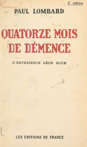 Quatorze mois de démence L'expérience Léon Blum