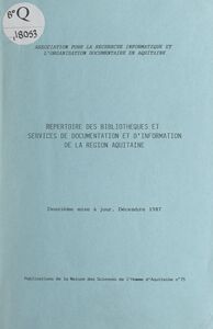 Répertoire des bibliothèques et services de documentation et d'information de la région Aquitaine