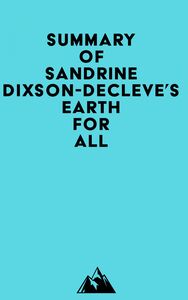 Summary of Sandrine Dixson-Decleve's Earth for All