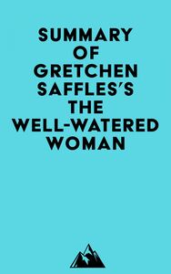 Summary of Gretchen Saffles's The Well-Watered Woman