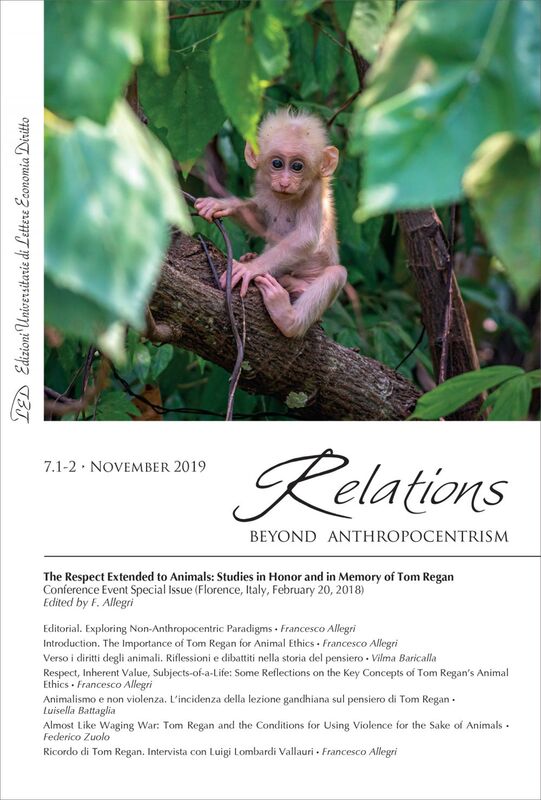 Relations. Beyond Anthropocentrism. Vol. 7, No. 1-2 (2019). The Respect extended to Animals Studies in Honor and in Memory of Tom Regan