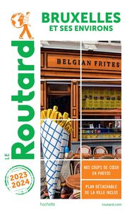 Guide du Routard Bruxelles 2023/24
