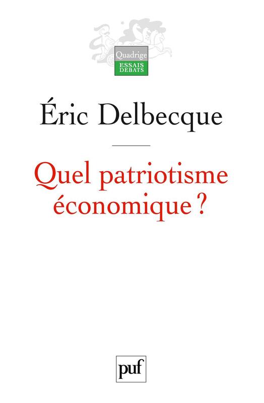 Quel patriotisme économique ?