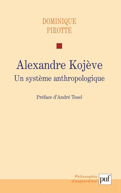 Alexandre Kojève Un système anthropologique
