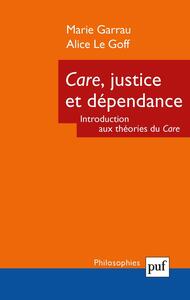 Care, justice et dépendance Introduction aux théories du care