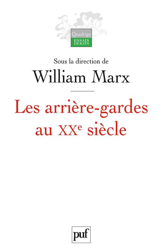 Les arrière-gardes au XXe siècle L'autre face de la modernité esthétique