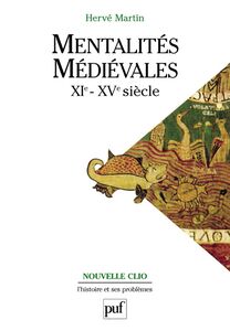 Mentalités médiévales (XIe-XVe siècle). Tome 2 Représentations collectives