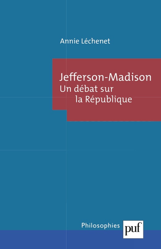 Jefferson-Madison. Le débat sur la République