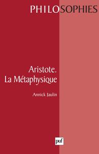 Aristote. La métaphysique