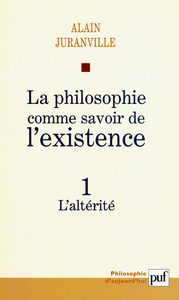 La philosophie comme savoir de l'existence. Existence et inconscient - vol. 1 L'altérité