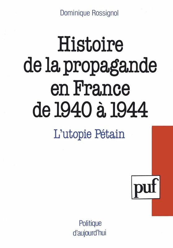 Histoire de la propagande en France de 1940 à 1944