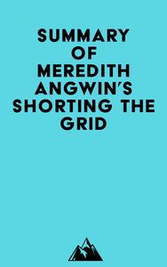 Summary of Meredith Angwin's Shorting the Grid