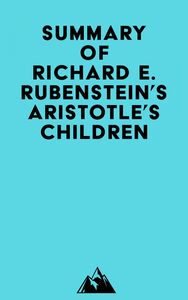 Summary of Richard E. Rubenstein's Aristotle's Children