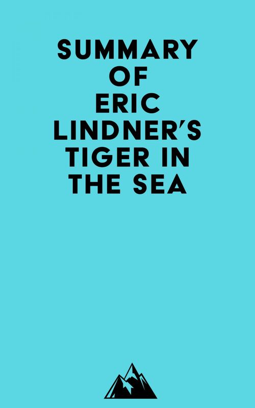 Summary of Eric Lindner's Tiger in the Sea