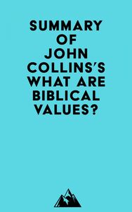 Summary of John Collins's What Are Biblical Values?