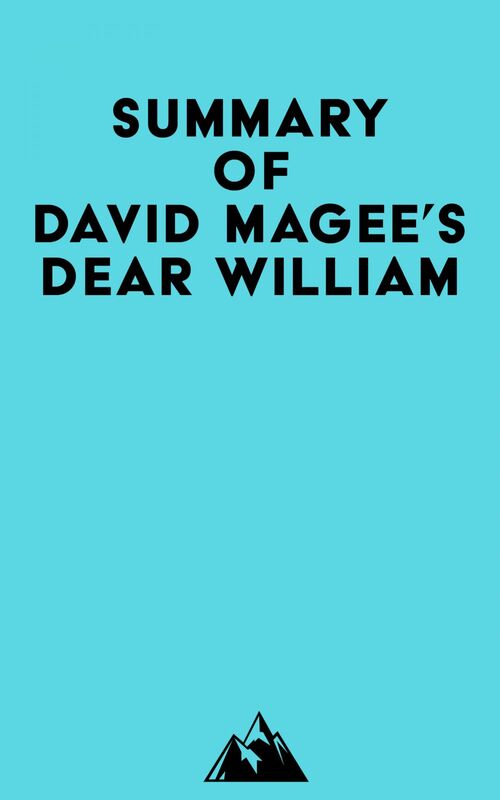 Summary of David Magee's Dear William