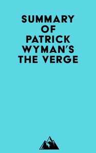 Summary of Patrick Wyman's The Verge