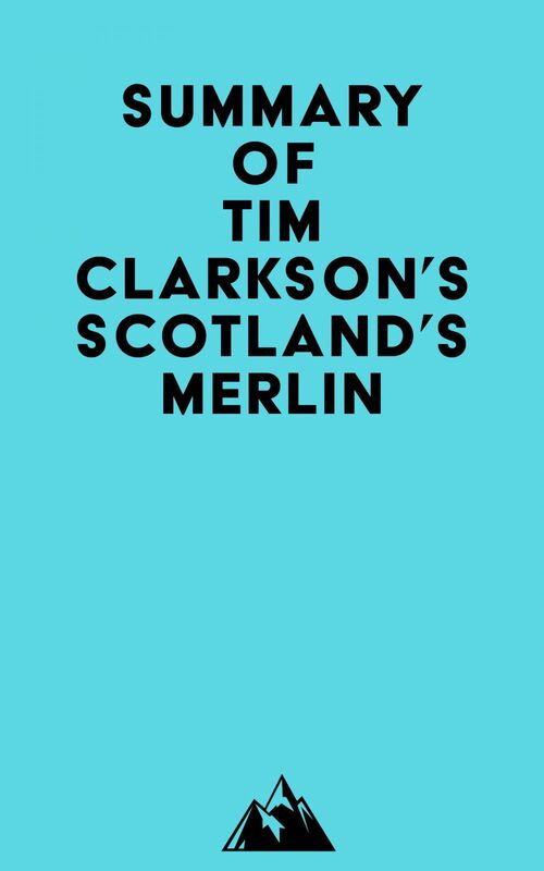 Summary of Tim Clarkson's Scotland's Merlin