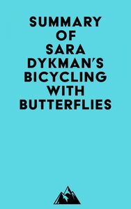 Summary of Sara Dykman's Bicycling with Butterflies