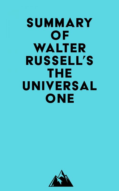 Summary of Walter Russell's The Universal One