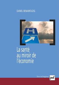 La santé au miroir de l'économie Une histoire de l'économie de la santé en France