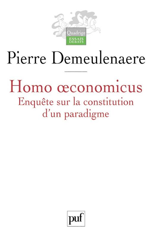 Homo œconomicus Enquête sur la constitution d'un paradigme