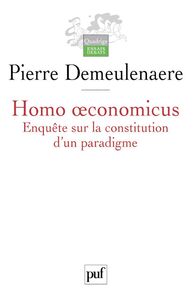 Homo œconomicus Enquête sur la constitution d'un paradigme