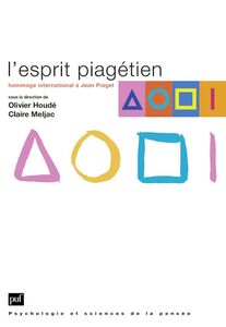 L'esprit piagétien Hommage international à Jean Piaget