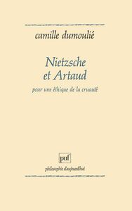 Nietzsche et Artaud. Pour une éthique de la cruauté