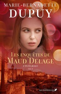 Les enquêtes de Maud Delage- L'intégrale 2