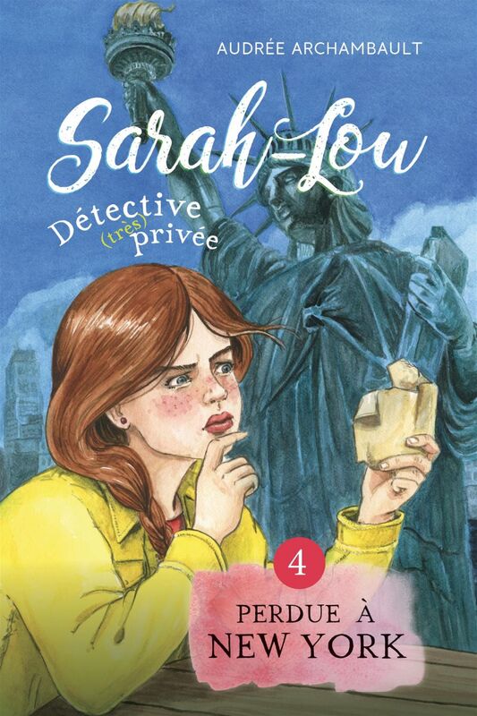 Sarah-Lou, détective (très) privée 4 Perdue à New York