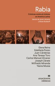 Rabia Crónicas contra el cinismo en América Latina