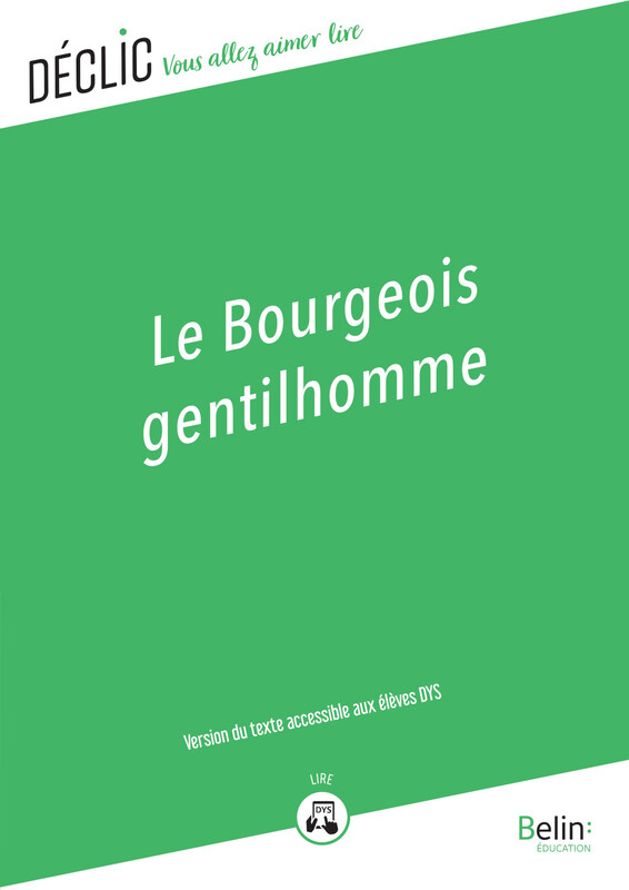 Le Bourgeois gentilhomme - DYS Version pour les élèves DYS