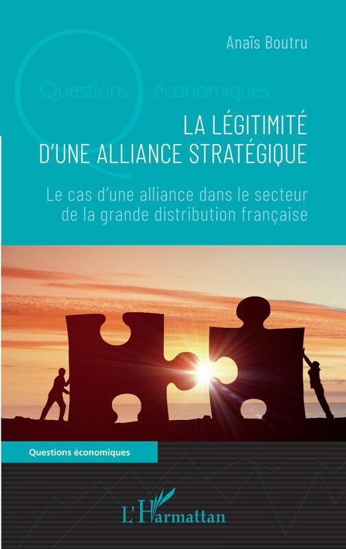 La légitimité d'une alliance stratégique Le cas d'une alliance dans le secteur de la grande distribution française