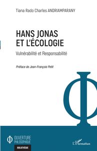 Hans Jonas et l'écologie Vulnérabilité et Responsabilité