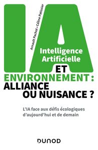 Intelligence artificielle et environnement : alliance ou nuisance ? L'IA face aux défis écologiques d'aujourd'hui et de demain